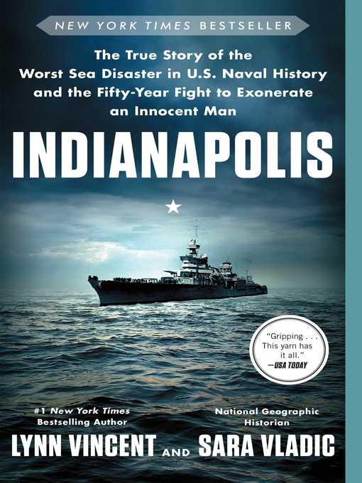 Cover image for Indianapolis: the True Story of the Worst Sea Disaster in U.S. Naval History and the Fifty-Year Fight to Exonerate an Innocent Man